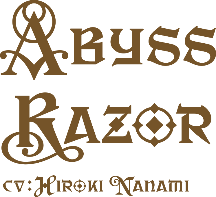 Abyss Razor / cv:Hiroki Nanami
